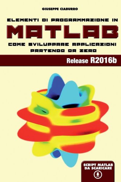 Cover for Giuseppe Ciaburro · Elementi di programmazione in Matlab (Pocketbok) (2017)