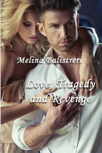 Cover for Melina Balistreri · Love, Tragedy, and Revenge (Paperback Book) (2017)