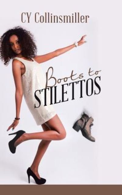 Cover for Cy Collinsmiller · Boots to Stilettos (Hardcover bog) (2019)