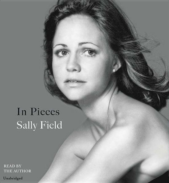 Cover for Sally Field · In Pieces (Audiobook (CD)) (2018)