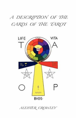 A Description of the Cards of the Tarot - Aleister Crowley - Kirjat - Book Tree,US - 9781585093076 - perjantai 6. heinäkuuta 2007