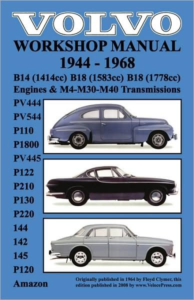 Cover for Floyd Clymer · Volvo 1944-1968 Workshop Manual PV444, PV544 (P110), P1800, PV445, P122 (P120 &amp; Amazon), P210, P130, P220, 144, 142 &amp; 145 (Pocketbok) (2008)