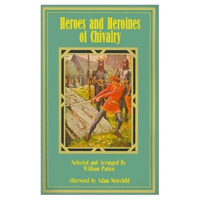 Cover for William Patten · Heroes and Heroines of Chivalry (Paperback Book) (2001)