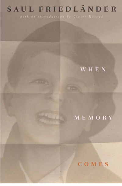 Cover for Saul Friedlander · When Memory Comes: The Classic Memoir (Gebundenes Buch) (2016)