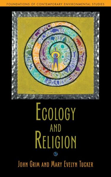 Cover for John Grim · Ecology and Religion (Hardcover Book) (2014)