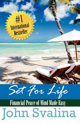 Set For Life: Financial Peace of Mind Made Easy - John Svalina - Książki - LifeSuccess Publishing - 9781599304076 - 21 lutego 2012