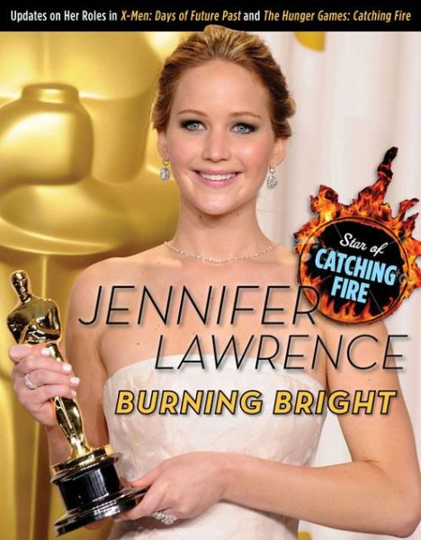 Cover for Triumph Books · Jennifer Lawrence: Burning Bright (Paperback Book) (2013)