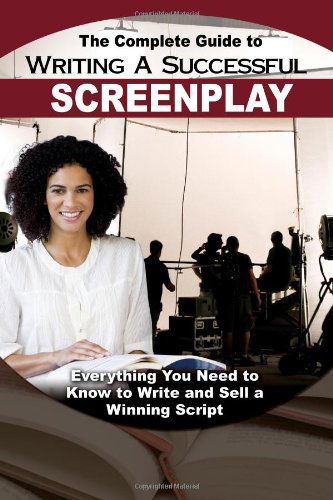 Cover for Melissa Samaroo · Complete Guide to Writing a Successful Screenplay: Everything You Need to Know to Write &amp; Sell a Winning Script (Paperback Book) (2015)