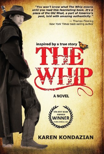 Cover for Karen Kondazian · The Whip: A Novel Inspired by the Story of Charley Parkhurst (Hardcover Book) (2013)