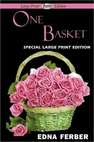 Cover for Edna Ferber · One Basket (Paperback Bog) [Large Print, Large Type edition] (2011)