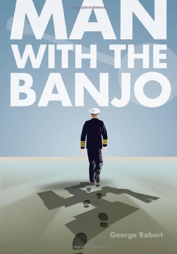 Cover for George Robert · Man with the Banjo (Innbunden bok) (2011)
