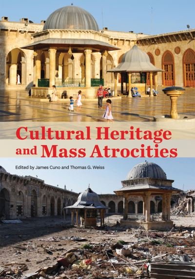 Cover for James Cuno · Cultural Heritage and Mass Atrocities (Taschenbuch) (2022)