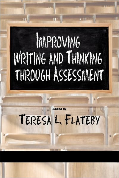 Cover for Teresa L Flateby · Improving Writing and Thinking Through Assessment (Paperback Book) (2011)