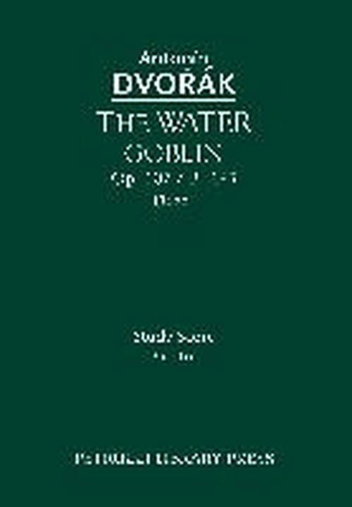 Cover for Antonin Dvorak · The Water Goblin, Op. 107 / B. 195: Study Score (Pocketbok) (2013)