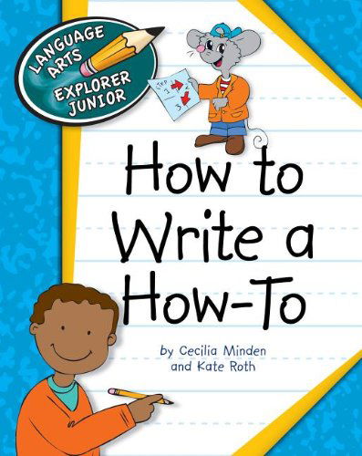 Cover for Kate Roth · How to Write a How-to (Language Arts Explorer Junior) (Hardcover Book) (2012)