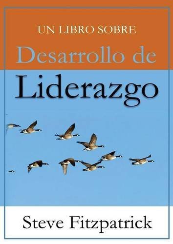 Cover for Steve Fitzpatrick · Desarrollo De Liderazgo (Paperback Book) [Spanish edition] (2013)
