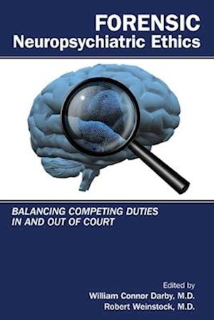Cover for Forensic Neuropsychiatric Ethics: Balancing Competing Duties In and Out of Court (Paperback Book) (2025)