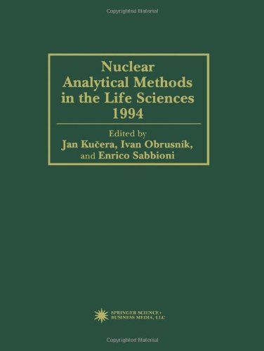 Cover for Jan Kucera · Nuclear Analytical Methods in the Life Sciences 1994 (Paperback Book) [Softcover reprint of the original 1st ed. 1994 edition] (2010)