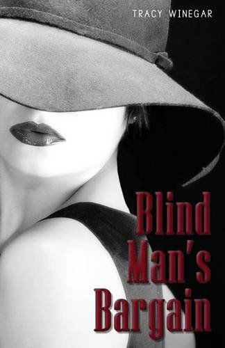 Blind Man's Bargain - Tracy Winegar - Książki - Omnific Publishing - 9781623421076 - 29 kwietnia 2014