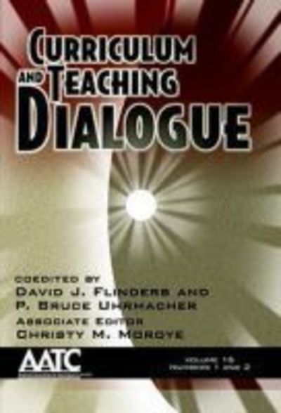Cover for David J Flinders · Curriculum and Teaching Dialogue Volume 16 Numbers 1 &amp; 2 (Hc) (Hardcover Book) (2014)