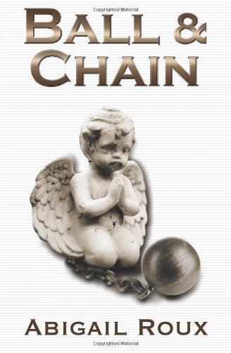 Cover for Abigail Roux · Ball &amp; Chain - Cut &amp; Run (Taschenbuch) (2014)