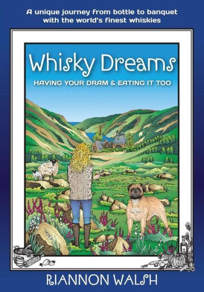 Cover for Riannon Walsh · Whisky Dreams: Having Your Dram &amp; Eating It Too (Paperback Book) (2014)