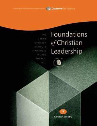 Foundations of Christian Leadership, Student Workbook - Don L Davis - Boeken - Tumi Press - 9781629320076 - 3 mei 2017