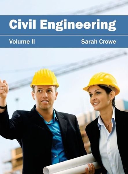 Cover for Sarah Crowe · Civil Engineering: Volume II (Inbunden Bok) (2015)