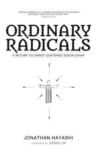 Cover for Jonathan Hayashi · Ordinary Radicals: A Return to Christ-Centered Discipleship (Paperback Book) (2018)