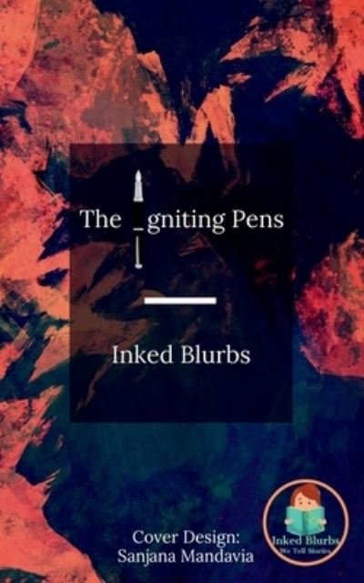Cover for Inked Blurbs · The Igniting Pens (Paperback Bog) (2020)