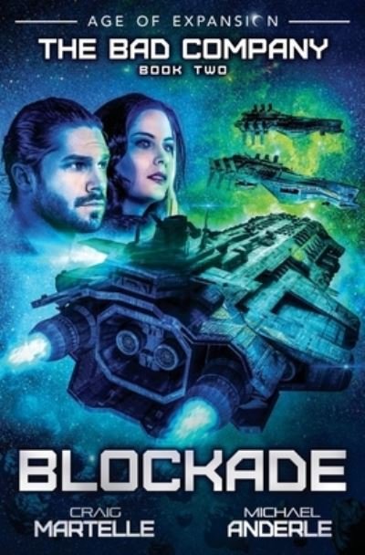 Cover for Craig Martelle · Blockade: Age of Expansion - A Kurtherian Gambit Series (The Bad Company) (Pocketbok) (2018)