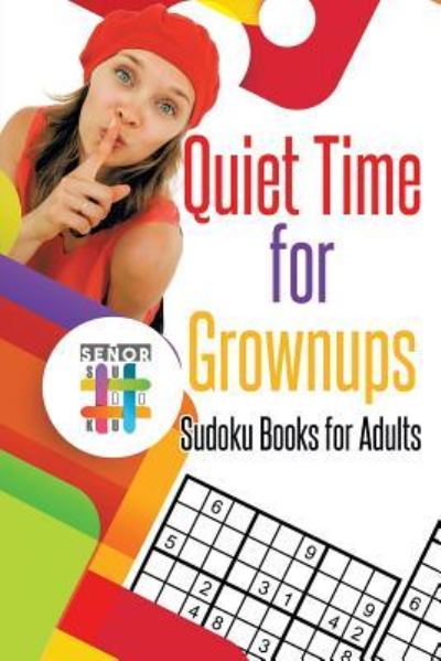 Cover for Senor Sudoku · Quiet Time for Grownups Sudoku Books for Adults (Paperback Book) (2019)