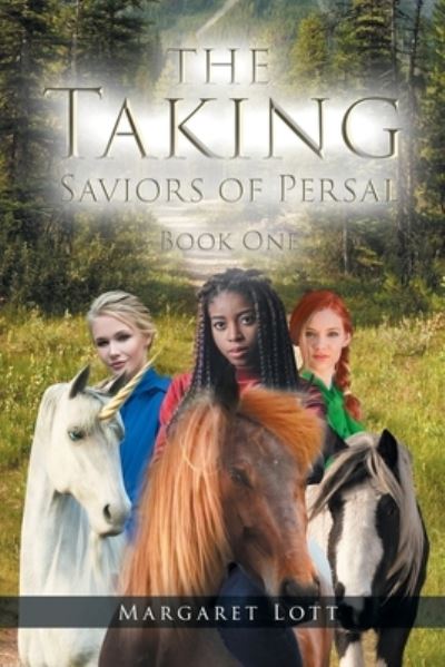 Cover for Margaret Lott · The Taking: Saviors of Persal (Paperback Book) (2020)