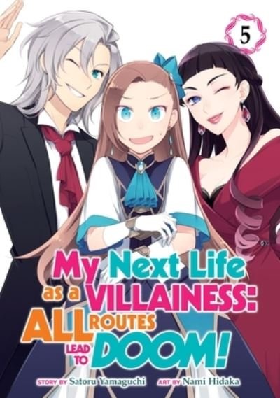 Cover for Satoru Yamaguchi · My Next Life as a Villainess: All Routes Lead to Doom! (Manga) Vol. 5 - My Next Life as a Villainess: All Routes Lead to Doom! (Manga) (Paperback Book) (2021)