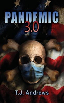 Cover for T J Andrews · Pandemic 3.0 (Hardcover Book) (2021)