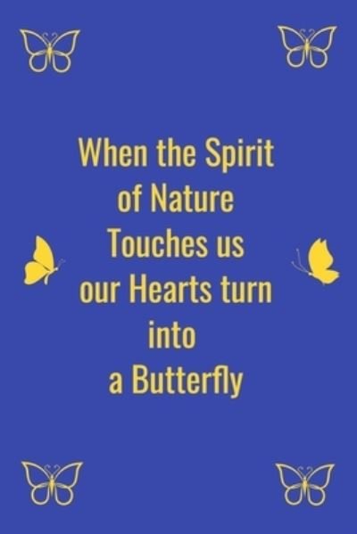 Cover for Yubi Dafma · When the Spirit of Nature Touches us our Hearts turn into a Butterfly (Paperback Book) (2020)