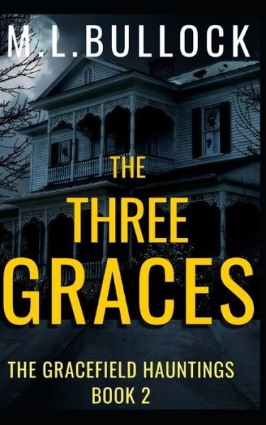 Cover for M L Bullock · The Three Graces (Paperback Book) (2019)