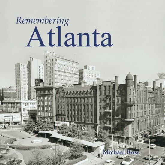 Cover for Michael Rose · Remembering Atlanta - Remembering (Paperback Book) (2010)