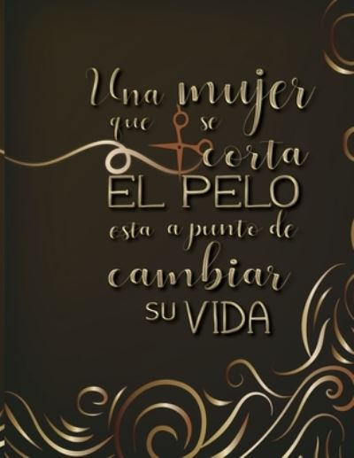 Cover for Casa Vera Beauty Journals · Una mujer que se corta el pelo esta a punto de cambiar su vida (Pocketbok) (2019)