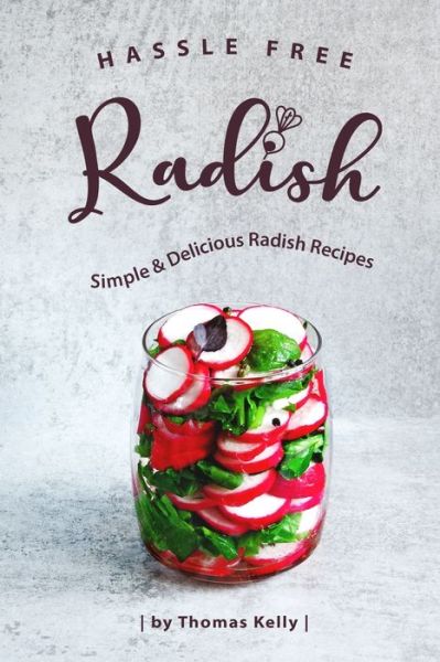 Cover for Thomas Kelly · Hassle Free Radish (Paperback Book) (2019)