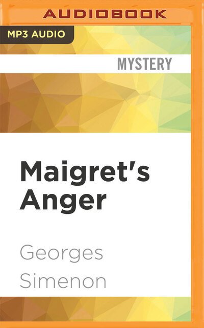 Cover for Georges Simenon · Maigret's Anger (CD) (2020)