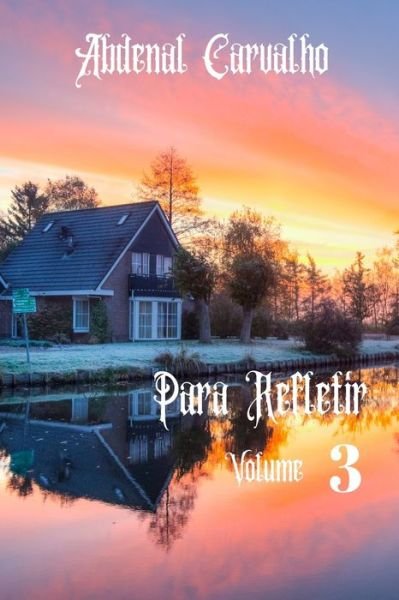 Cover for Abdenal Carvalho · Para_Refletir - Volume III (Pocketbok) (2024)