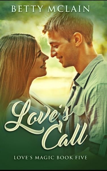 Cover for Betty McLain · Love's Call (Hardcover Book) (2021)