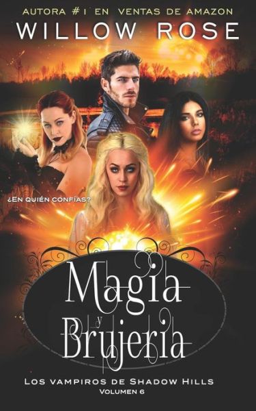 Magia Y Brujer - Willow Rose - Böcker - Independently Published - 9781718040076 - 4 augusti 2018