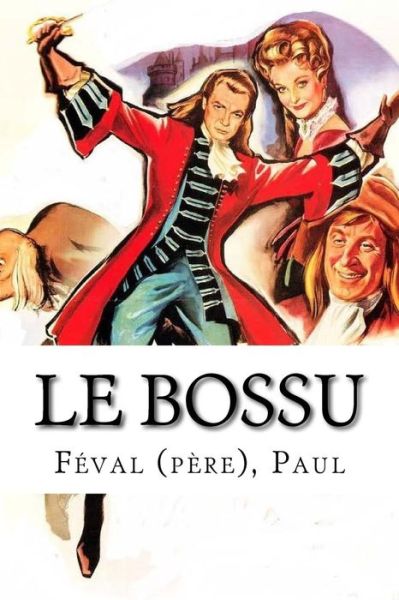 Cover for Feval (Pere) Paul · Le Bossu (Paperback Book) (2018)