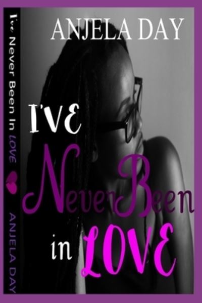 Cover for Anjela Day · I've never been N' Love (Paperback Book) (2019)