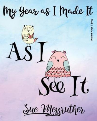 Cover for Sue Messruther · As I See It (Paperback Book) [Black &amp; White edition] (2018)