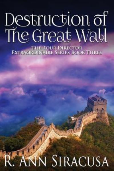 Cover for R Ann Siracusa · Destruction Of The Great Wall (Paperback Book) (2018)