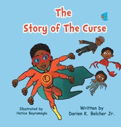 Cover for Darien K. Belcher Jr. · The Story of The Curse (Hardcover Book) (2018)