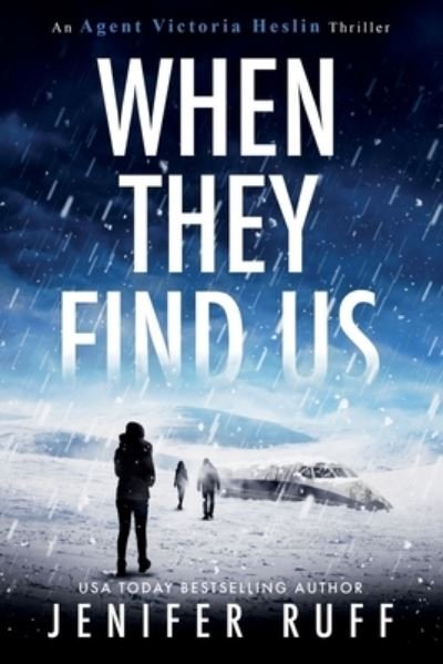 Cover for Jenifer Ruff · When They Find Us - Agent Victoria Heslin (Paperback Bog) (2020)